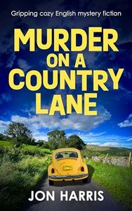 MURDER ON A COUNTRY LANE: Gripping cozy English mystery fiction (the Somerset whodunit mysteries Book 1)
