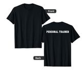 Personal Trainer Apparel PT Gift Fitness Coach Back Print T-Shirt