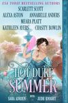 Hot Duke Summer: Regency Historical Romance Anthology