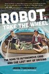 Robot, Take the Wheel: The Road to 