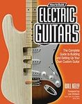 How to Build Electric Guitars: The 