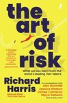 The Art of Risk: What we can learn from the world's leading risk-takers