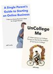 Make Money from Your Passion: 21 Alternatives to College & Single Parent’s Guide to Starting an Online Business