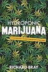 Hydroponic Marijuana: 3 Foolproof Ways to Grow Cannabis with Hydroponics (Urban Homesteading Book 5)