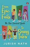 From Epic Fails to Sassy Tales: The Teen Survival Guide | Fun Stories for Young Souls