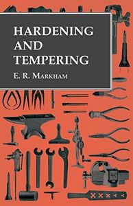 Hardening and Tempering