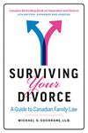 Surviving Your Divorce - 6th Edition - Expanded and Updated: A Guide to Canadian Family Law