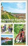 Fahrrad fahren an Flüssen in Franken: 14 Genusstouren