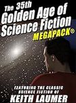 The 35th Golden Age of Science Fict