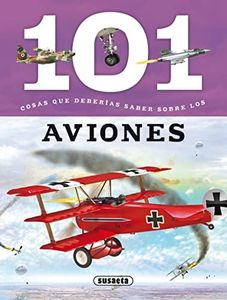 101 Cosas que deberías saber sobre los aviones