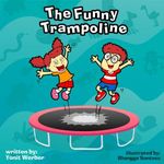 Children's book: The Funny Trampoline (funny bedtime story collection)