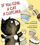 If You Give a Cat a Cupcake (If You