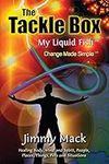 The Tackle Box: My Liquid Fish - Ch