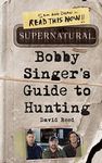 Supernatural: Bobby Singer's Guide to Hunting