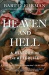 Heaven and Hell: A History of the Afterlife