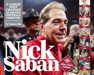 Nick Saban: A Career That Changed A