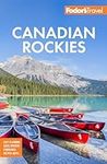 Fodor's Canadian Rockies: with Calg