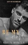 Be My Angel: A Billionaire Marriage