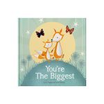 You're the Biggest : keepsake gift book celebrating becoming a big brother or sister on the arrival of a new baby