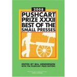 The Pushcart Prize XXXII – Best of the Small Presses: Best of the Small Presses 2008 Edition: 32 (The Pushcart Prize Anthologies)