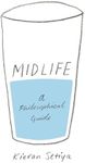 Midlife: A Philosophical Guide