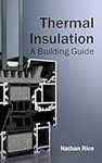 Thermal Insulation: A Building Guid