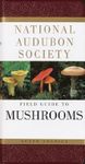 [( The National Audubon Society Field Guide to North American Mushrooms )] [by: Gary A. Lincoff] [Jun-1988]