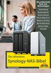 Die ultimative Synology NAS Bibel: mit vielen Insider Tipps und Tricks - komplett in Farbe (German Edition)
