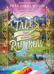 Tales From Beyond the Rainbow