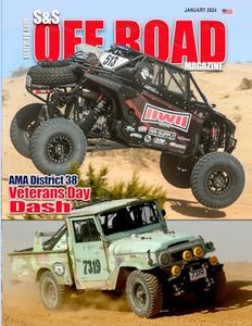 S&S Off Road Magazine January 2024 Book Version: Off road racing, dirt bikes, quads, UTVs, SXS, 4WDs, Trucks, desert racing and automotive fun (S&S Off Road Magazine Book Series)