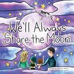 We'll Always Share the Moon: A chil