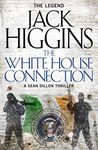 The White House Connection (Sean Dillon Series, Book 7)