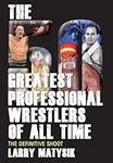 The 50 Greatest Professional Wrestl