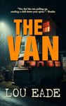 The Van: *TRIGGER & CONTENT WARNING* A Psychological Thriller - Erotica Horror