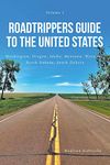 Roadtrippers Guide to the United States: Washington, Oregon, Idaho, Montana, Wyoming, North Dakota, South Dakota