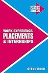 Work Experience, Placements and Internships: 5 (Career Skills)