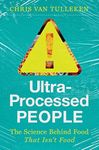 Ultra-Processed People: The Science