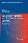 Polarization, Alignment, and Orientation in Atomic Collisions: 96 (Springer Series on Atomic, Optical, and Plasma Physics)