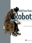 Build Your Own Robot: Using Python,