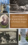 Historic Cemeteries of Portland, Oregon (History & Guide)