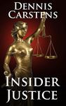 Insider Justice: A Financial Thriller (A Marc Kadella Legal Mystery Book 8)