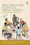 New Directions in Gestalt Group Therapy: Relational Ground, Authentic Self