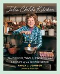 Julia Child's Kitchen: The Design, 