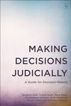 Making Decisions Judicially: A Guide for Decision-Makers