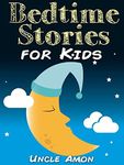 Bedtime Stories for Kids: Short Bed