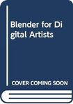 Blender for Digital Artists