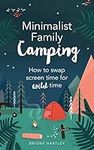 Minimalist Family Camping: How to s