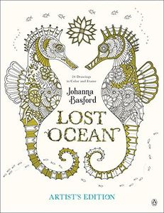 Lost Ocean Artist's Edition: An Inky Adventure and Coloring Book for Adults: 24 Drawings to Color and Frame
