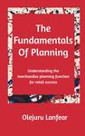 The fundamentals of planning: Understanding merchandise planning for retail success