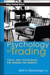 The Psychology of Trading: Tools and Techniques for Minding the Markets: 158 (Wiley Trading)